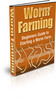 Thumbnail Worm Farming: Beginners Guide To Starting A Worm Farm Thumbnail Worm Farming: Beginners Guide To Starting A Worm Farm