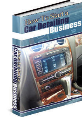 Product picture How To Start a Car Detailing Business (PLR)