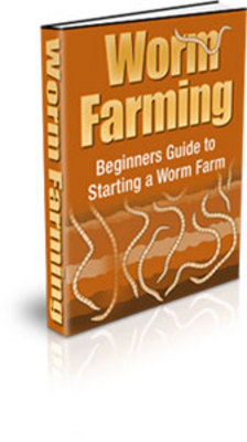Product picture Worm Farming: Beginners Guide To Starting A Worm Farm