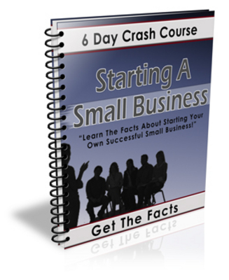 Product picture Starting A Small Business 6 Day Crash Course (PLR)