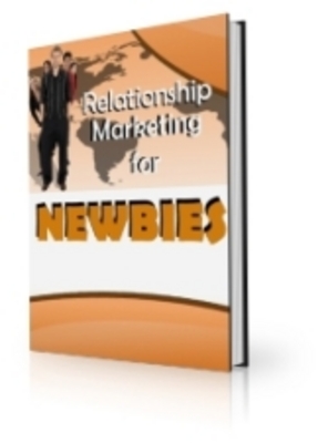Product picture Relationship Marketing For Newbies eBook(PLR)